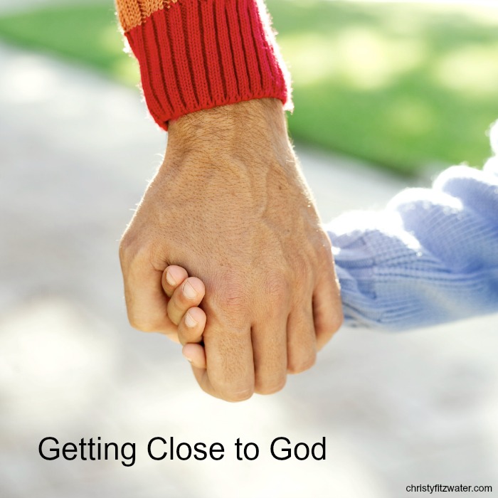 Getting close to God.  -christyfitzwater.com