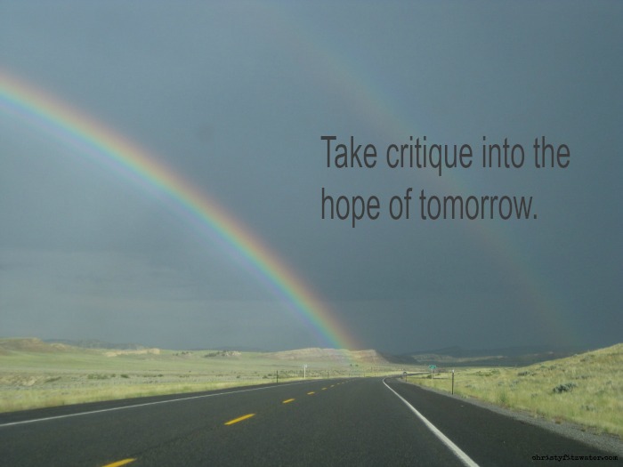 Critique is valuable when God adds tomorrow to it.  -christyfitzwater.com
