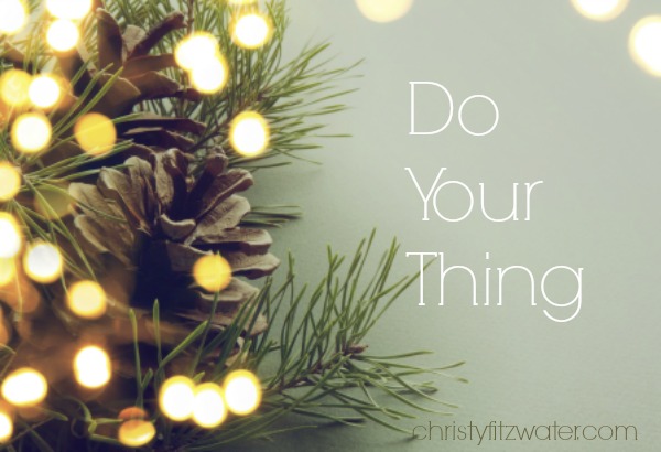 Do Your Thing  -christyfitzwater.com